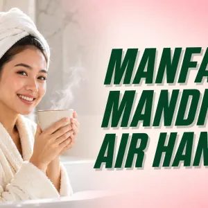 Manfaat Mandi Air Hangat untuk Kesehatan Tubuh dan Pikiran