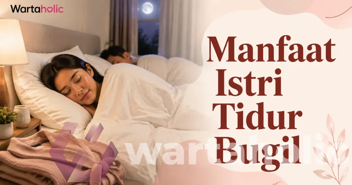 Manfaat Istri Tidur Bugil