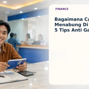 Bagaimana Cara Menabung Di Bank? 5 Tips Anti Gagal!