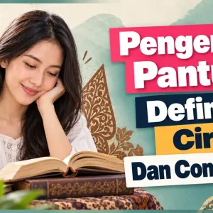 Pengertian Pantun: Definisi, Ciri, Dan Contohnya